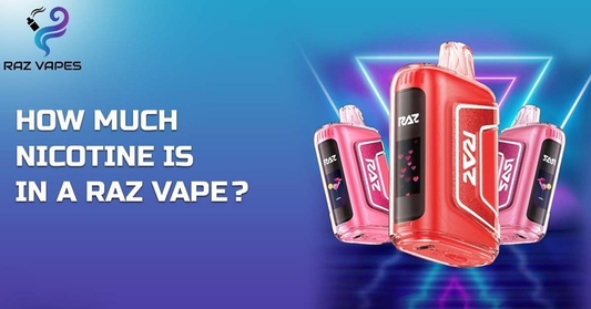How Much Nicotine Is in a Raz Vape and Which Model Is Right for You?